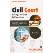 Asia Law House's Civil Court Filing, Practice & Procedure by Pendyala Satyanarayana 
